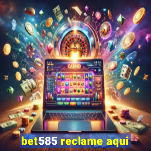 bet585 reclame aqui